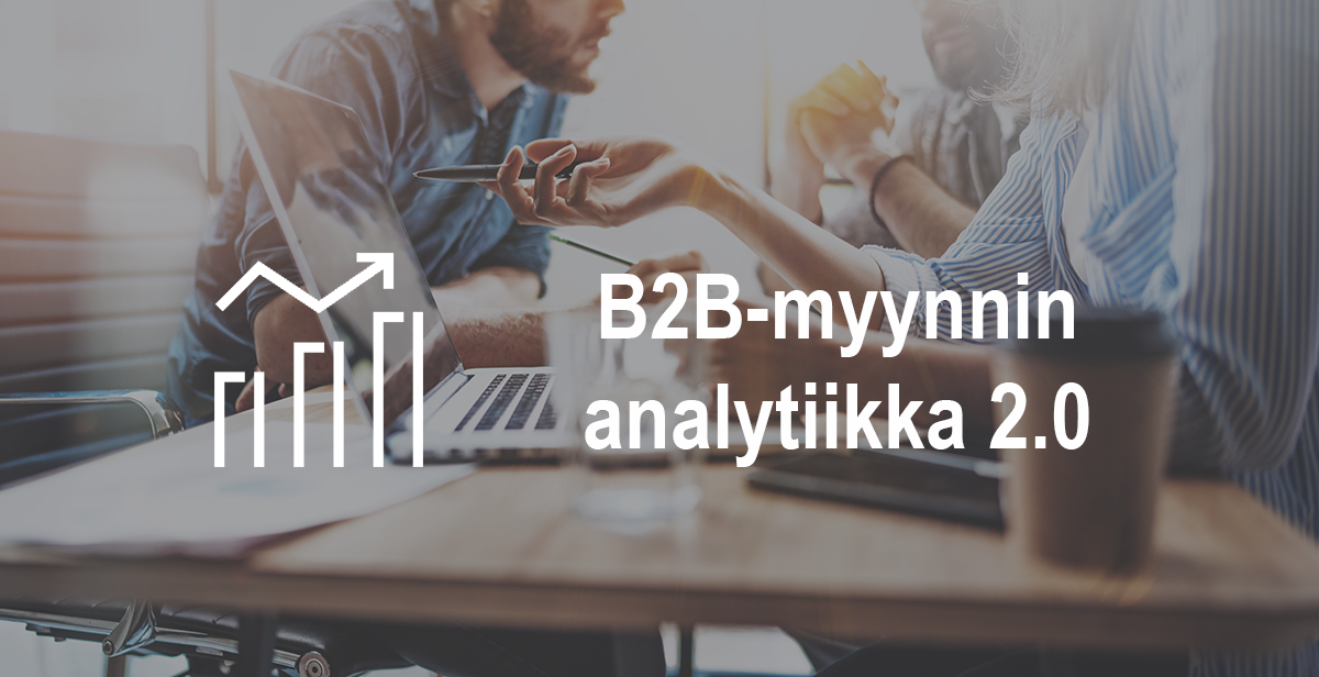 B2B-myynnin Analytiikka 2.0